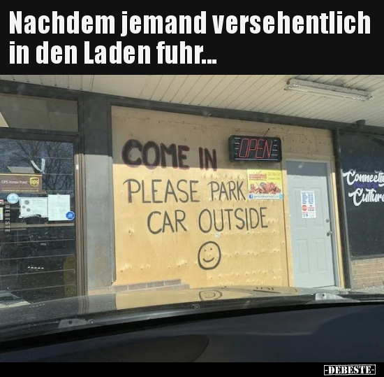 Nachdem jemand versehentlich in den Laden fuhr... - Lustige Bilder | DEBESTE.de