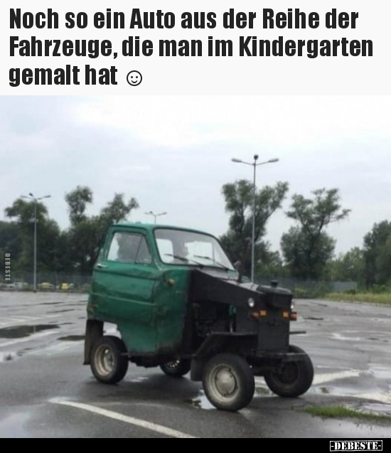Noch so ein Auto aus der Reihe der Fahrzeuge, die man im.. - Lustige Bilder | DEBESTE.de