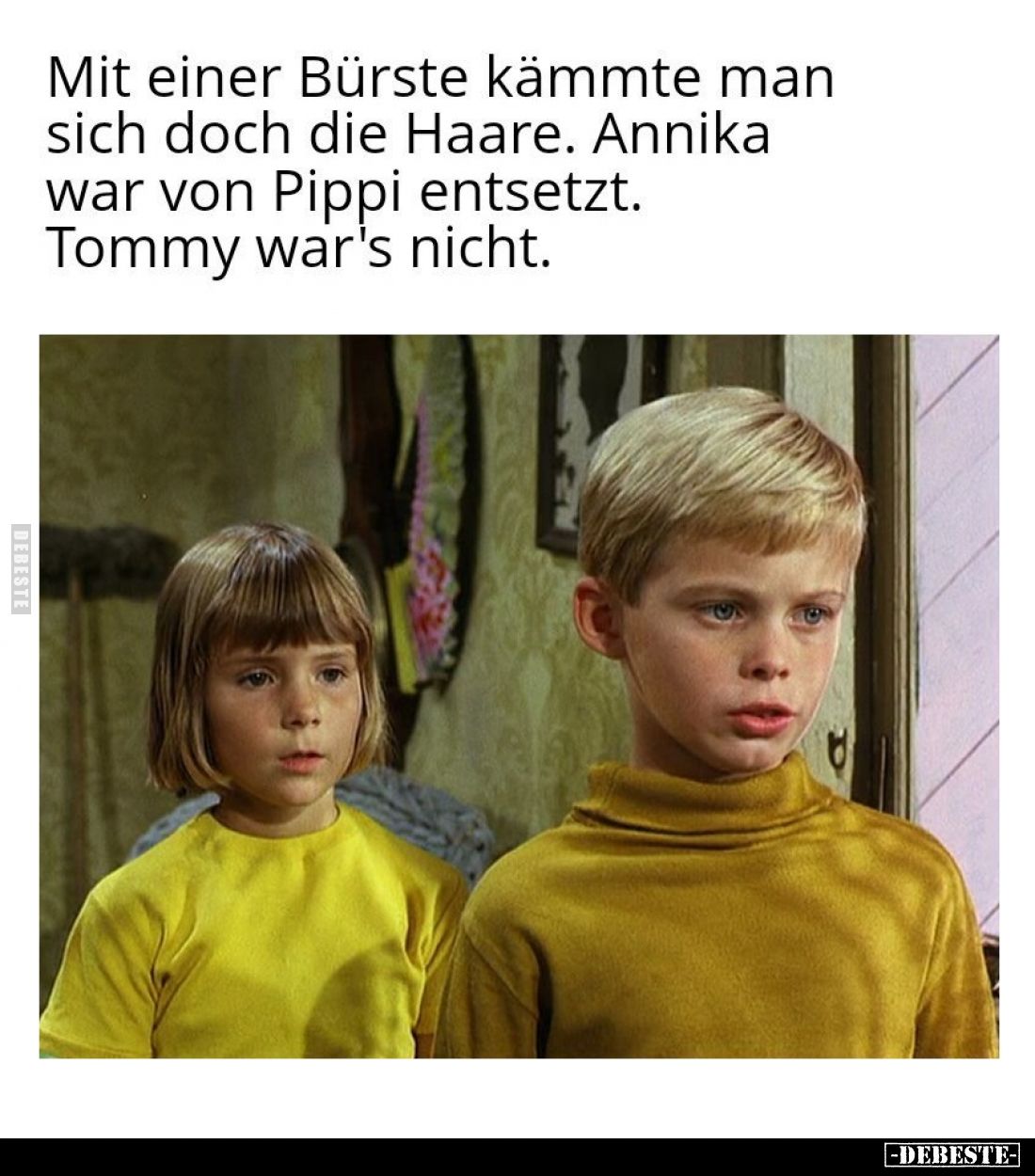 Mit einer Bürste kämmte man sich doch die Haare. Annika war von Pippi entsetzt. Tommy war's nicht.