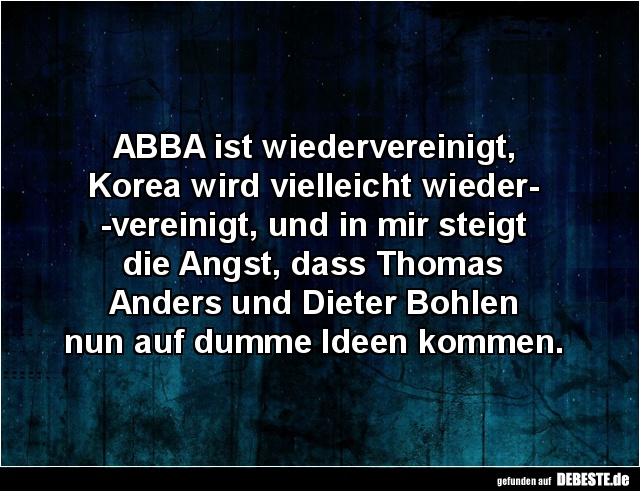 ABBA ist wiedervereinigt, Korea wird vielleicht.. - Lustige Bilder | DEBESTE.de
