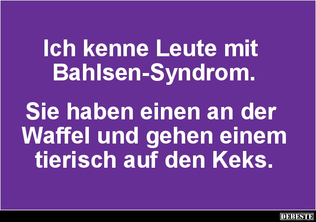 Ich kenne Leute mit Bahlsen-Syndrom. - Lustige Bilder | DEBESTE.de