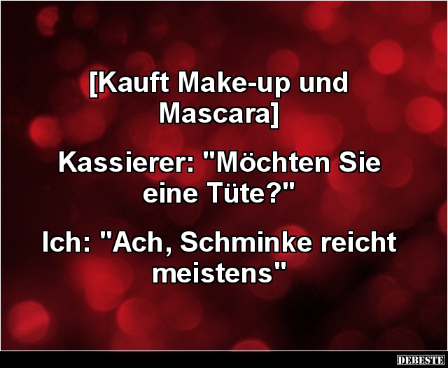 Kauft Make-up und Mascara.. - Lustige Bilder | DEBESTE.de