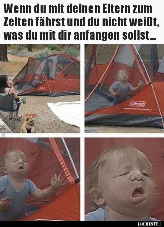 Wenn du mit deinen Eltern zum Zelten fährst und du nicht.. - Lustige Bilder | DEBESTE.de