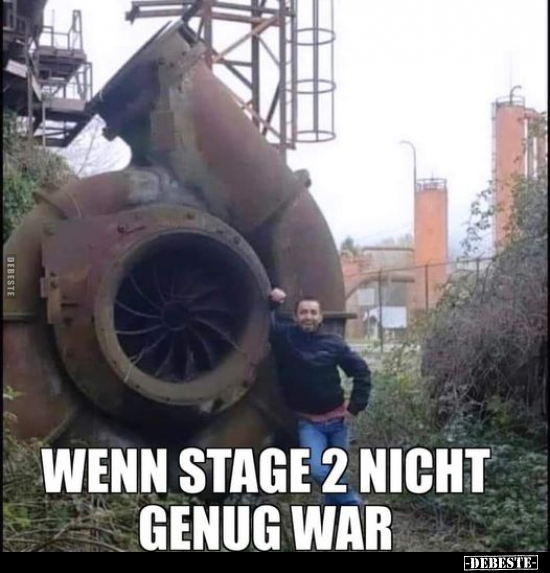 Wenn Stage 2 nicht genug war.