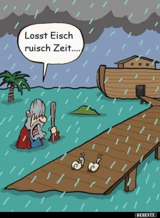 Losst Eisch ruisch Zeit..... - Lustige Bilder | DEBESTE.de