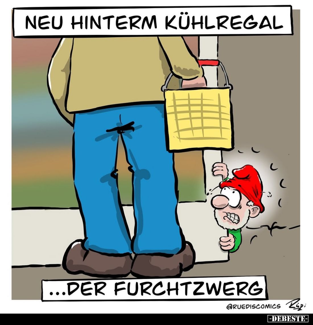 Neu hinterm Kühlregal
der Furchtzwerg.