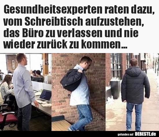 Gesundheitsexperten raten dazu, vom Schreibtisch.. - Lustige Bilder | DEBESTE.de