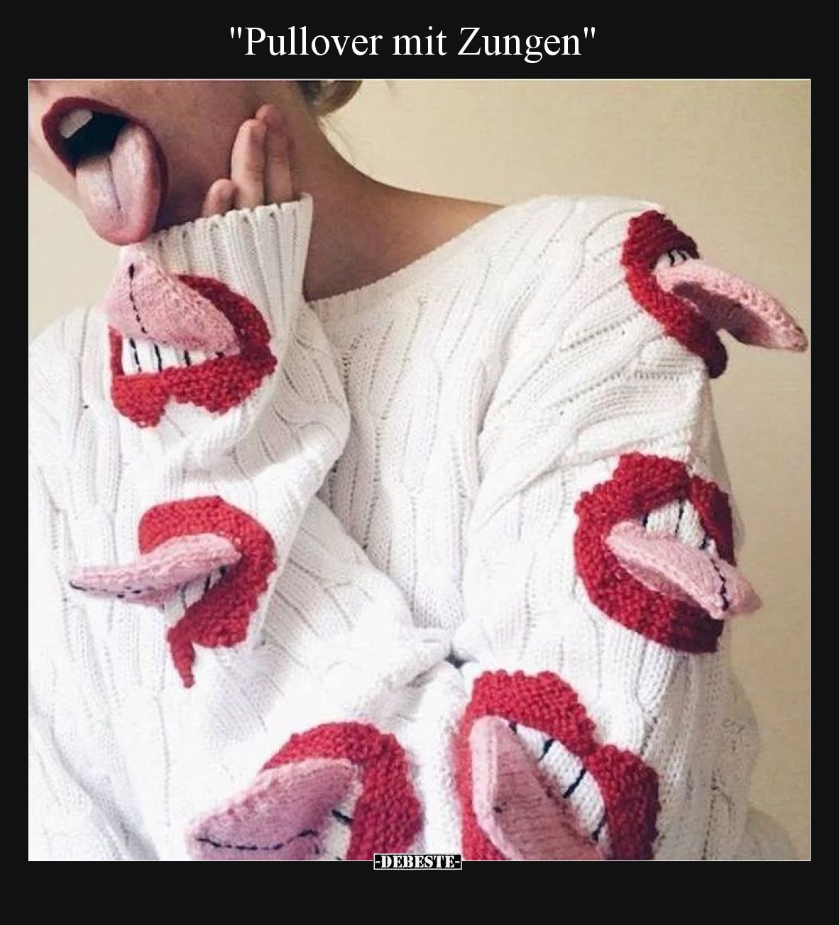 "Pullover mit Zungen".. - Lustige Bilder | DEBESTE.de