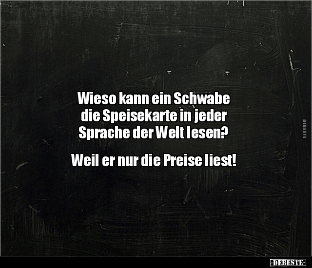 Wieso kann ein Schwabe die Speisekarte in jeder Sprache.. - Lustige Bilder | DEBESTE.de