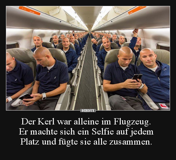 Der Kerl war alleine im Flugzeug. Er machte sich ein.. - Lustige Bilder | DEBESTE.de