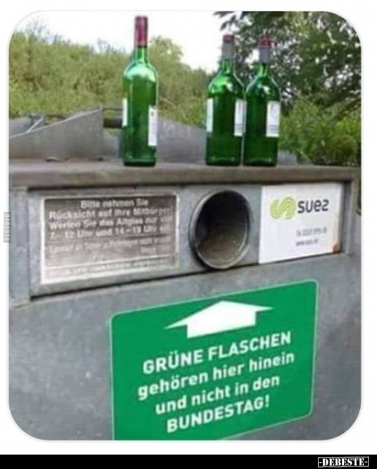 GRÜNE FLASCHEN gehören hier hinein und nicht in den.. - Lustige Bilder | DEBESTE.de