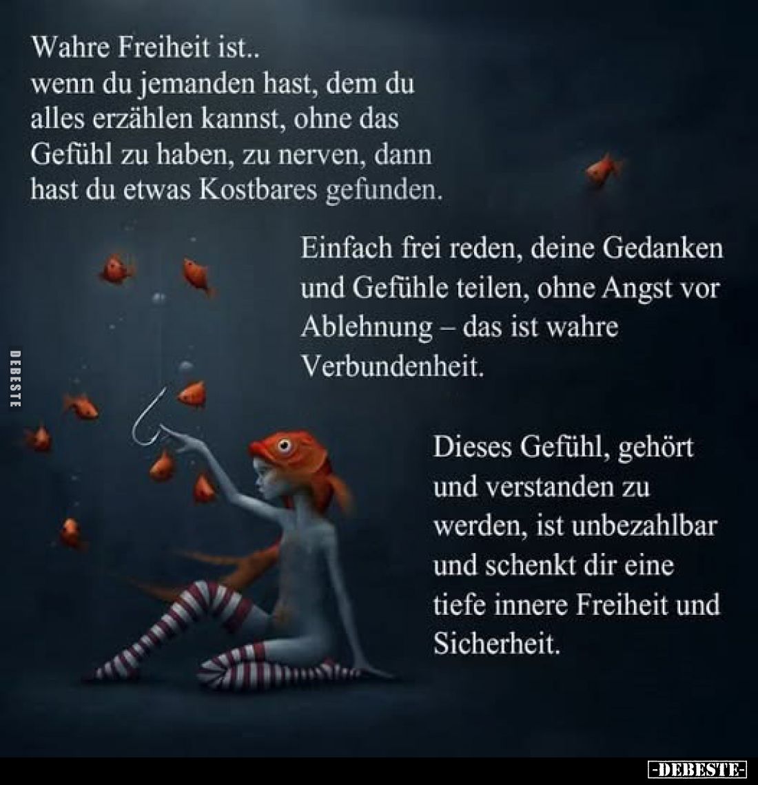 Wahre Freiheit ist.. wenn du jemanden hast, dem du alles erzählen kannst, ohne das Gefühl zu haben, zu nerven, dann hast du e...