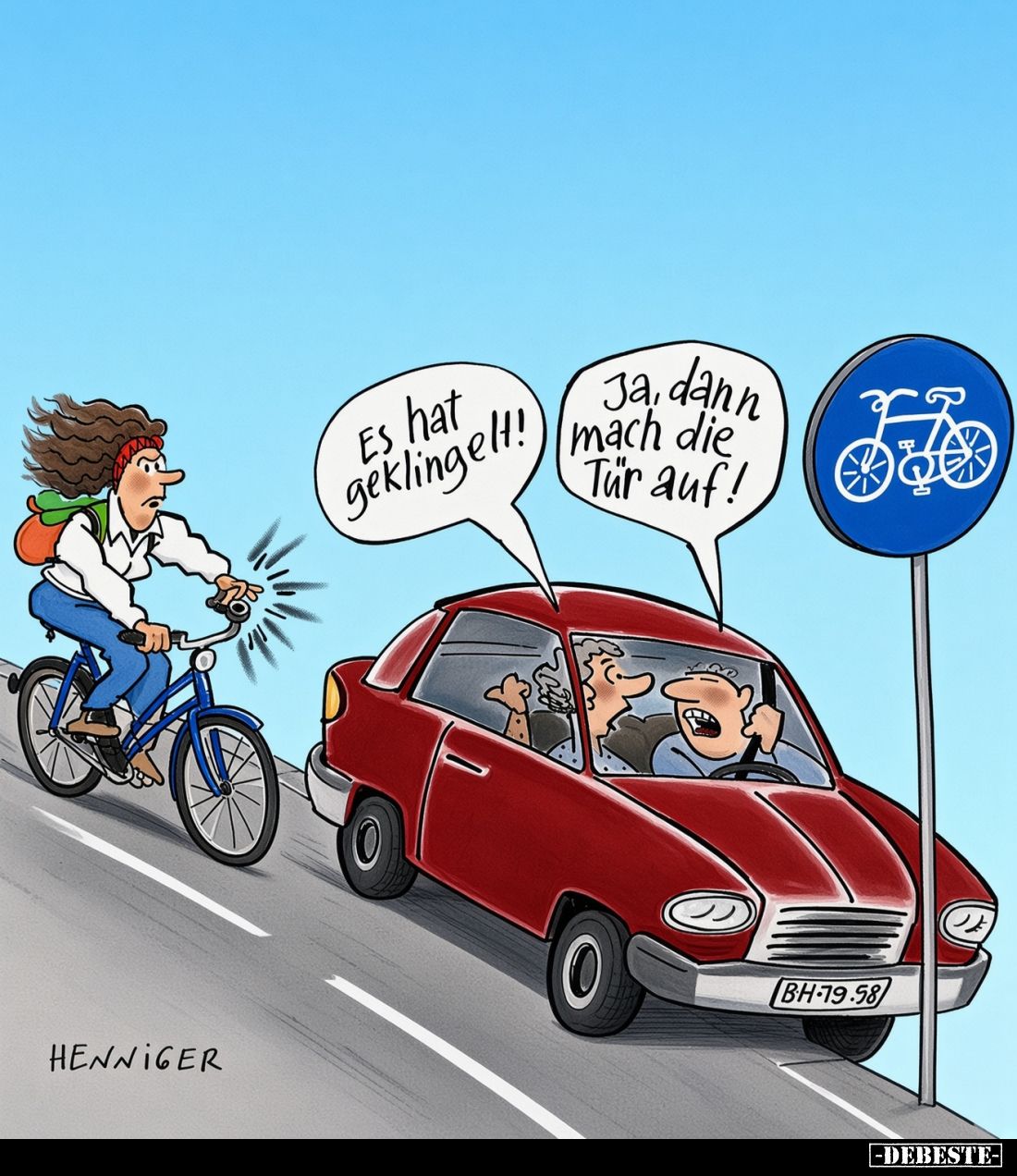 Es hat geklingelt! -
Ja, dann mach die Tür auf!