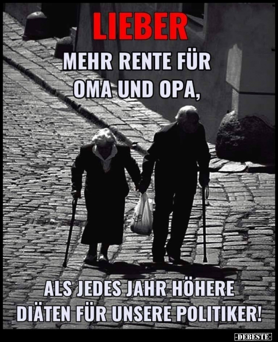 31++ Witzige bilder und sprueche , Lieber mehr Rente für Oma und Opa... Lustige Bilder, Sprüche, Witze