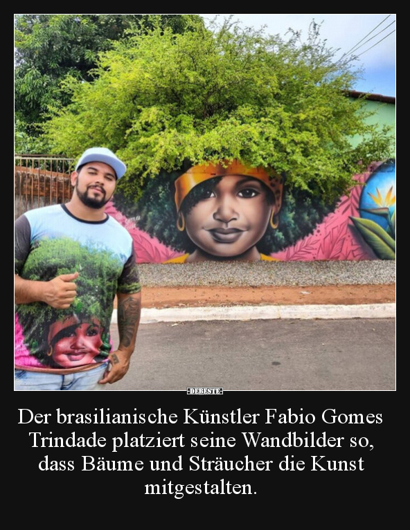 Der brasilianische Künstler Fabio Gomes Trindade platziert.. - Lustige Bilder | DEBESTE.de