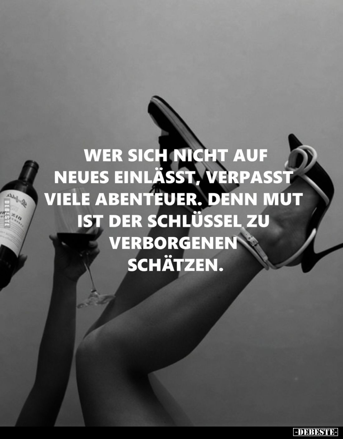 Wer sich nicht auf Neues einlässt, verpasst viele Abenteuer.
Denn Mut ist der Schlüssel zu verborgenen Schätzen.