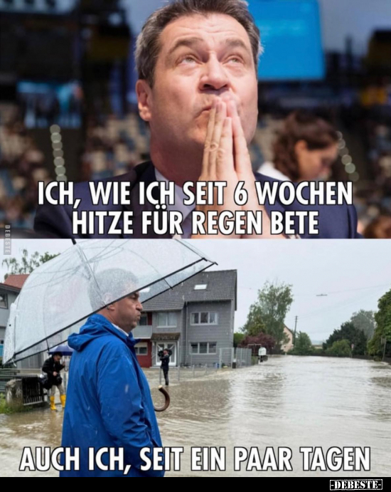 Ich, wie ich seit 6 Wochen Hitze für Regen bete.. - Lustige Bilder | DEBESTE.de