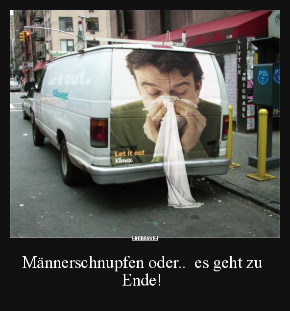 Männerschnupfen oder..  es geht zu Ende! - Lustige Bilder | DEBESTE.de