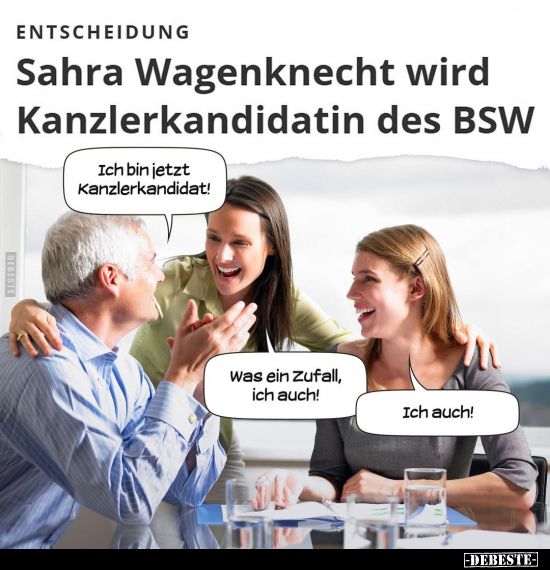 Sahra Wagenknecht wird Kanzlerkandidatin des BSW.. - Lustige Bilder | DEBESTE.de