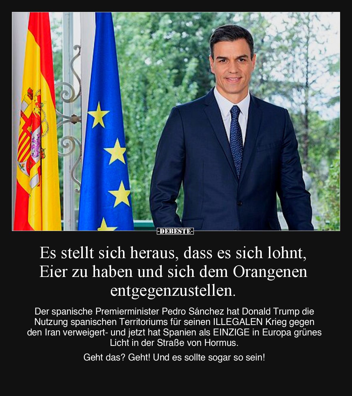 Es stellt sich heraus, dass es sich lohnt, Eier zu haben und sich dem Orangenen entgegenzustellen.


Der spanische Premier...