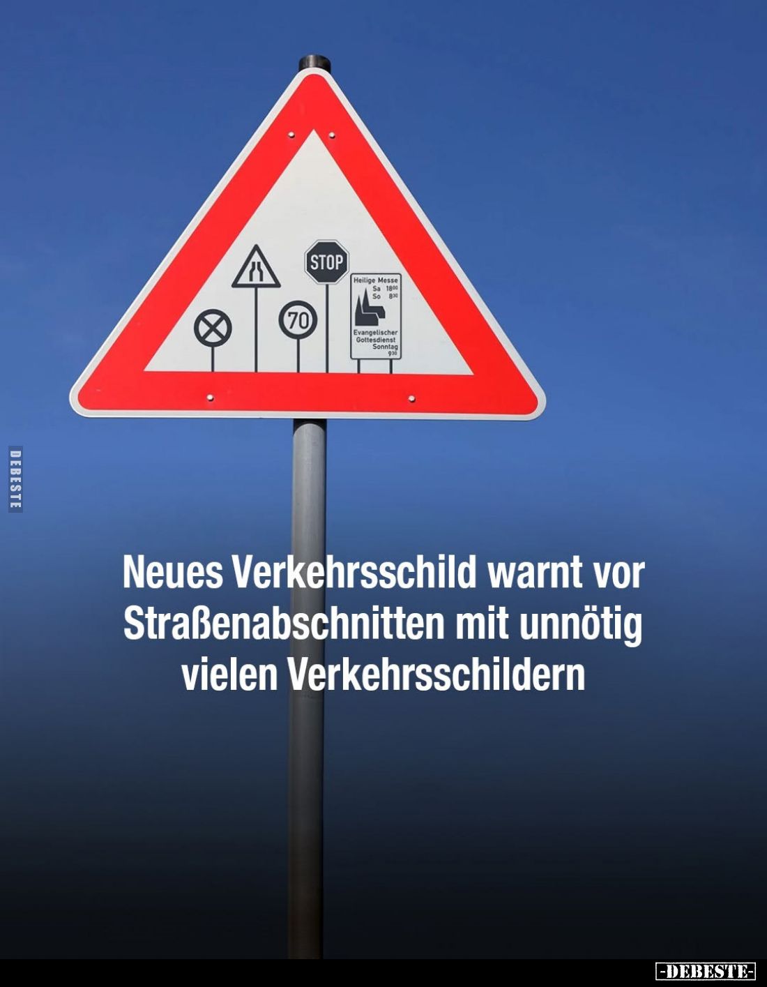 Neues Verkehrsschild warnt vor Straßenabschnitten mit unnötig vielen Verkehrsschildern.