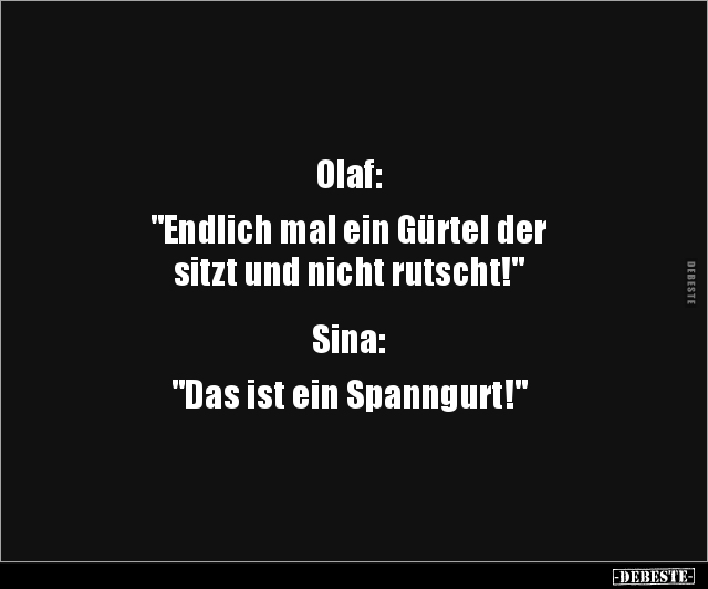 Olaf: "Endlich mal ein Gürtel der  sitzt und nicht.." - Lustige Bilder | DEBESTE.de