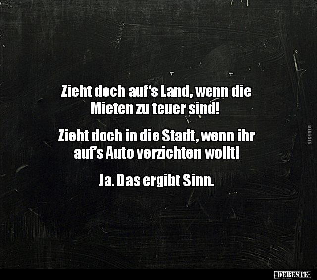 Zieht doch auf‘s Land, wenn die Mieten zu teuer.. - Lustige Bilder | DEBESTE.de