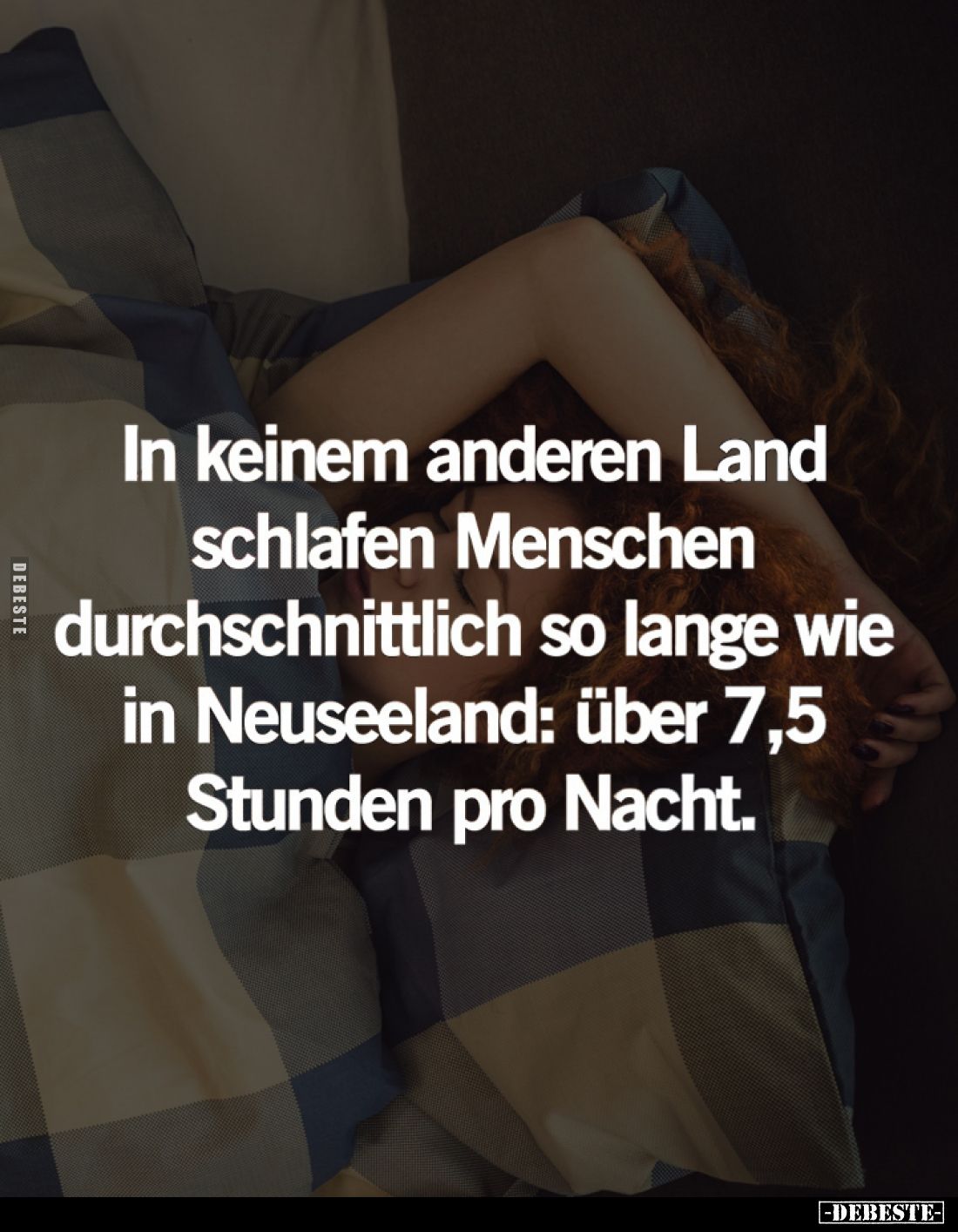 In keinem anderen Land schlafen Menschen durchschnittlich so lange wie in Neuseeland: über 7,5 Stunden pro Nacht.