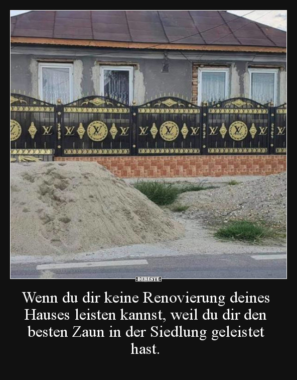 Wenn du dir keine Renovierung deines Hauses leisten.. - Lustige Bilder | DEBESTE.de