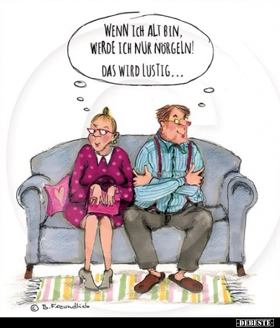Wenn ich alt bin.. - Lustige Bilder | DEBESTE.de