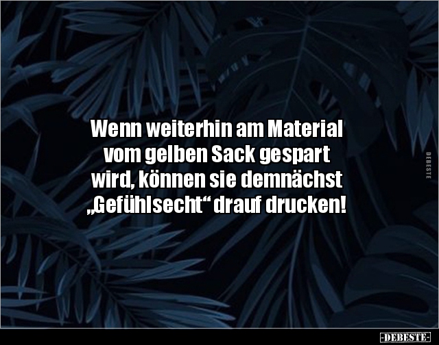 Wenn weiterhin am Material vom gelben Sack gespart.. - Lustige Bilder | DEBESTE.de