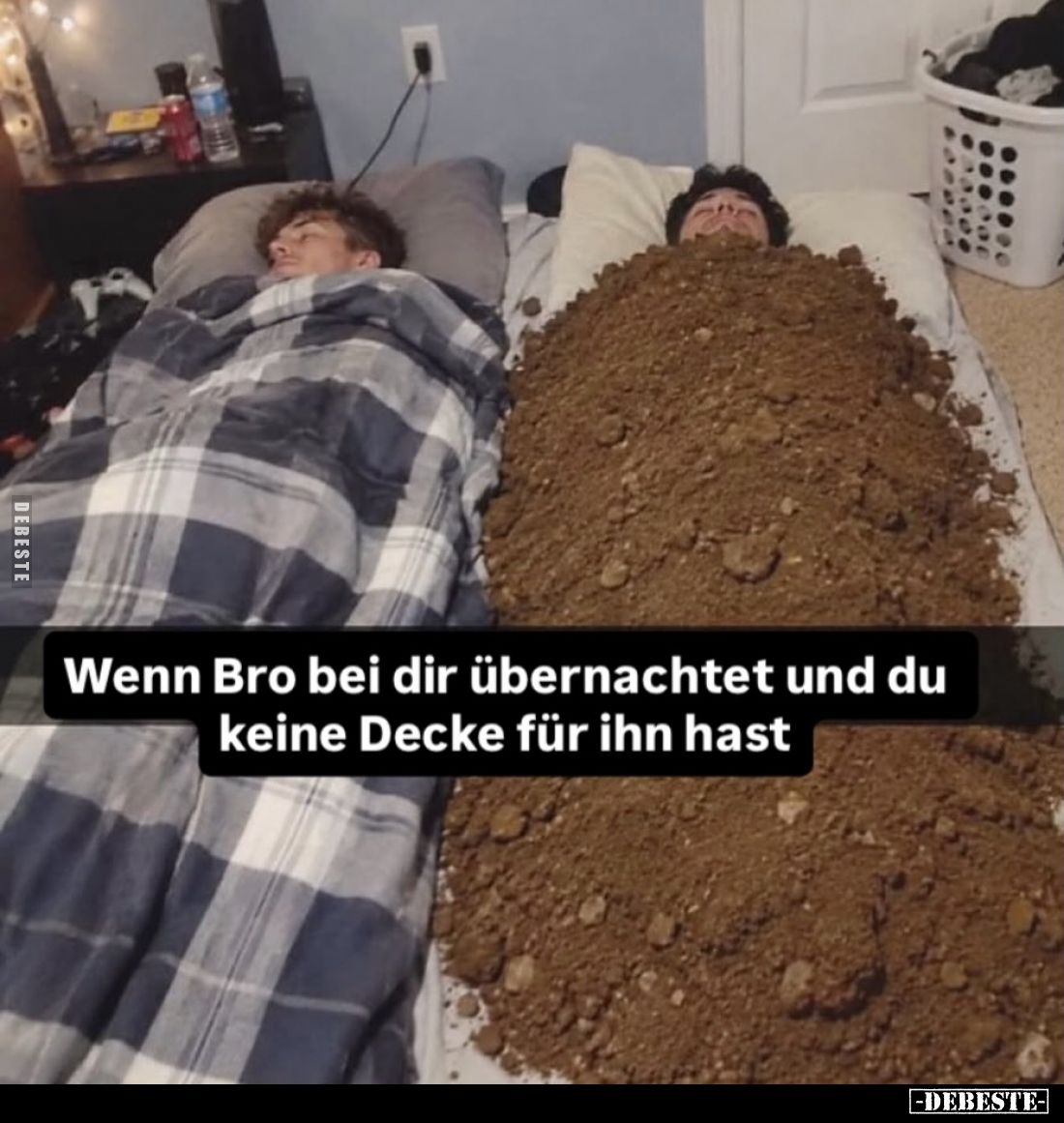 Wenn Bro bei dir übernachtet und du keine Decke für ihn hast.
