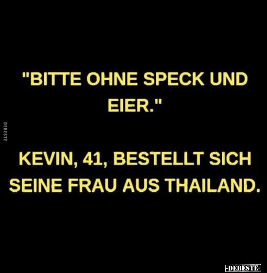 "Bitte ohne Speck und Eier." Kevin, 41, bestellt sich.. - Lustige Bilder | DEBESTE.de