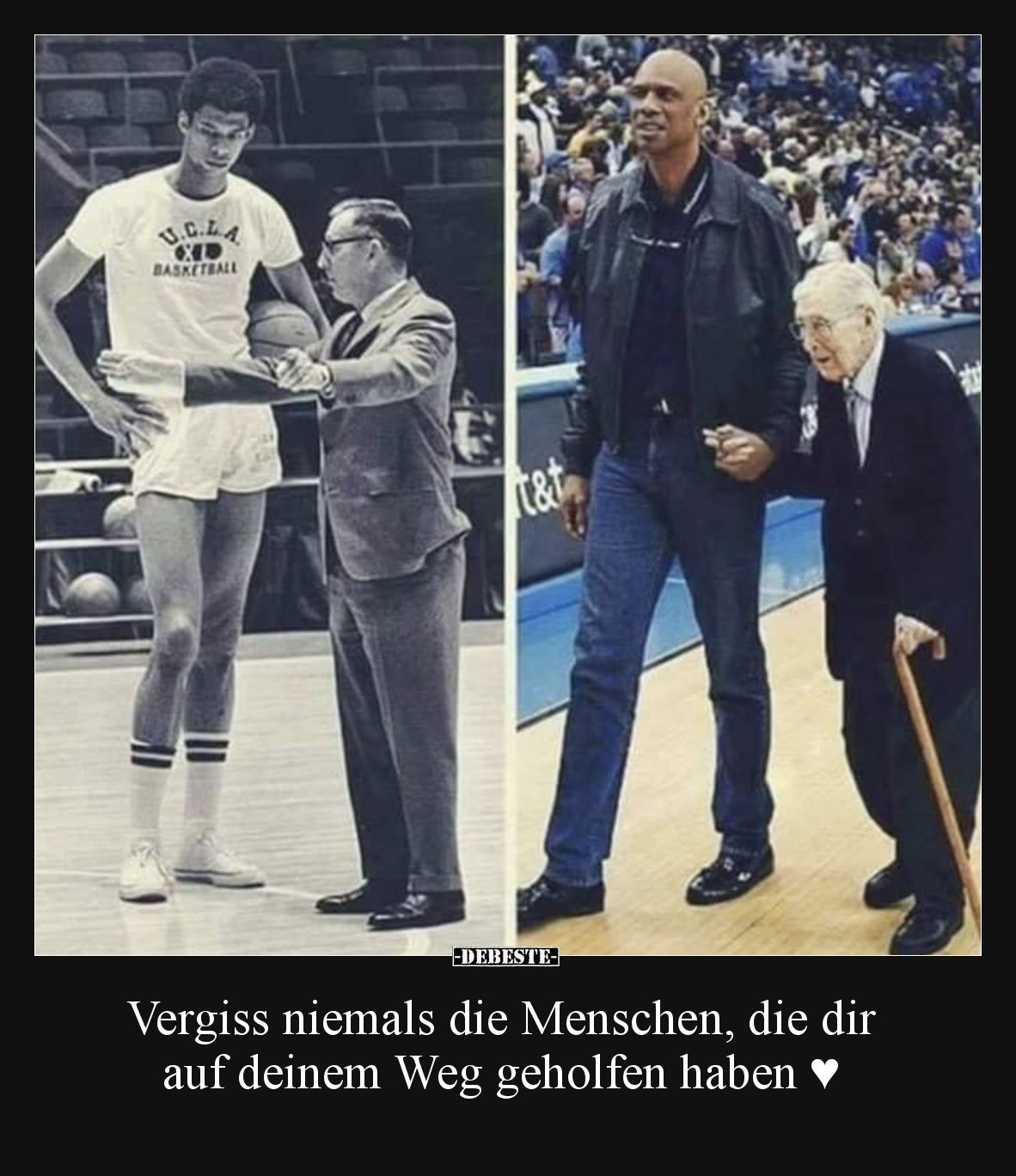 Vergiss niemals die Menschen, die dir auf deinem Weg geholfen haben.