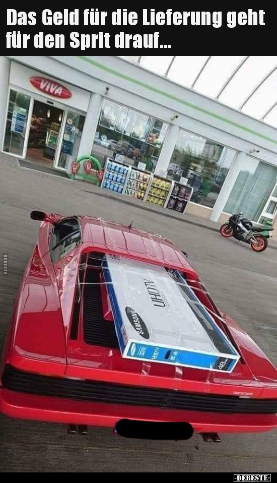 Das Geld für die Lieferung geht für den Sprit drauf...