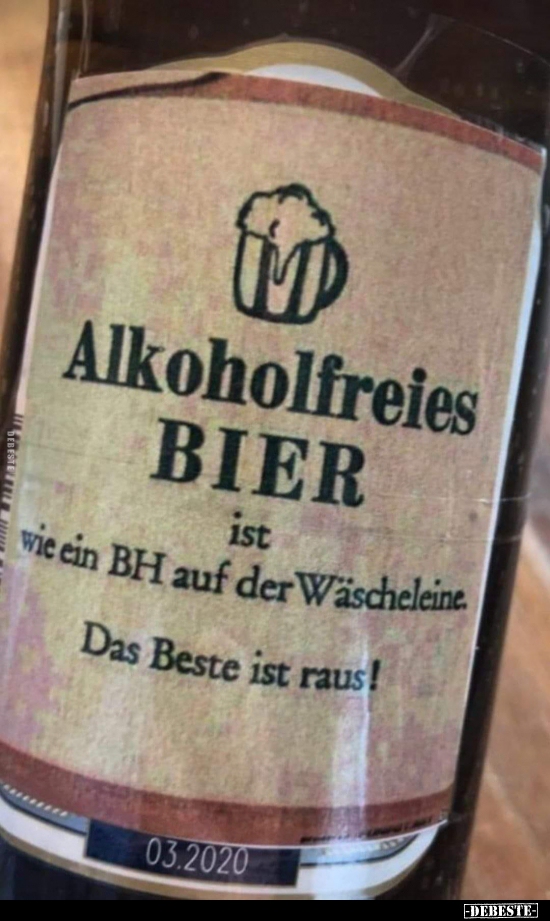 Alkoholfreies Bier ist wie ein BH auf der Wäscheleine.. - Lustige Bilder | DEBESTE.de