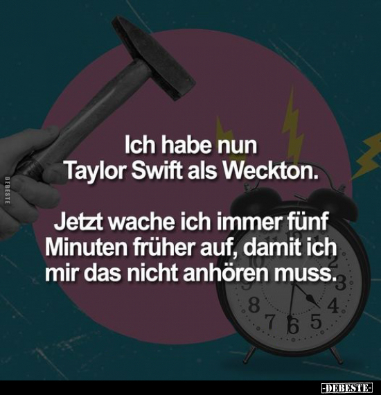 Ich habe nun Taylor Swift als Weckton.. - Lustige Bilder | DEBESTE.de