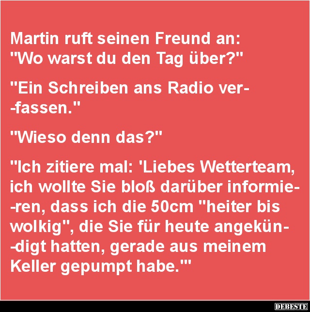 Martin ruft seinen Freund an: 'Wo warst du den Tag über?' - Lustige Bilder | DEBESTE.de