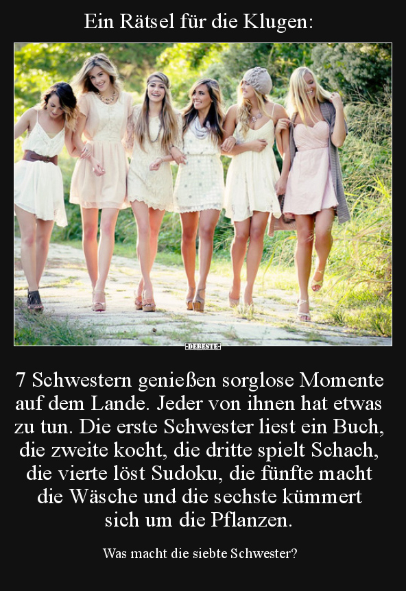 Ein Rätsel für die Klugen: 7 Schwestern genießen sorglose.. - Lustige Bilder | DEBESTE.de