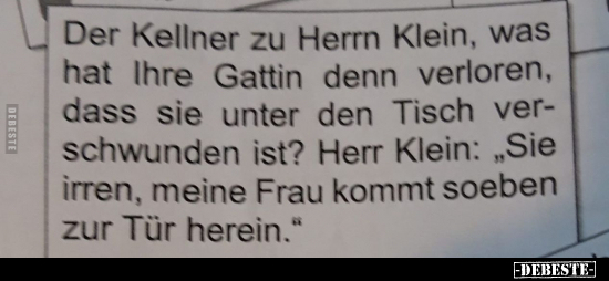 Der Kellner zu Herrn Klein, was hat Ihre Gattin denn.. - Lustige Bilder | DEBESTE.de