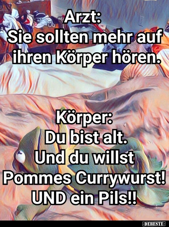 Arzt: Sie sollten mehr auf ihren Körper hören..