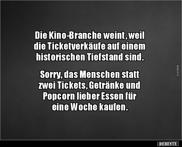 Die Kino-Branche weint, weil die Ticketverkäufe auf.. - Lustige Bilder | DEBESTE.de