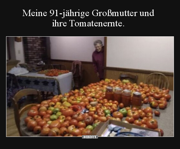 Meine 91-jährige Großmutter und ihre Tomatenernte... - Lustige Bilder | DEBESTE.de