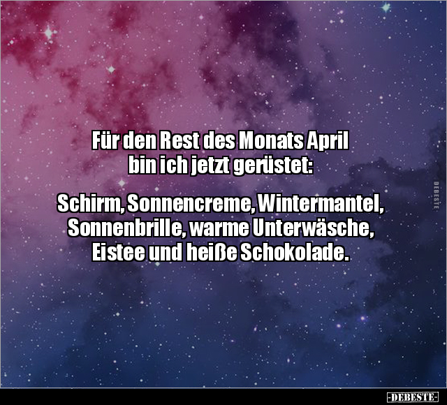 Für den Rest des Monats April bin ich jetzt gerüstet.. - Lustige Bilder | DEBESTE.de