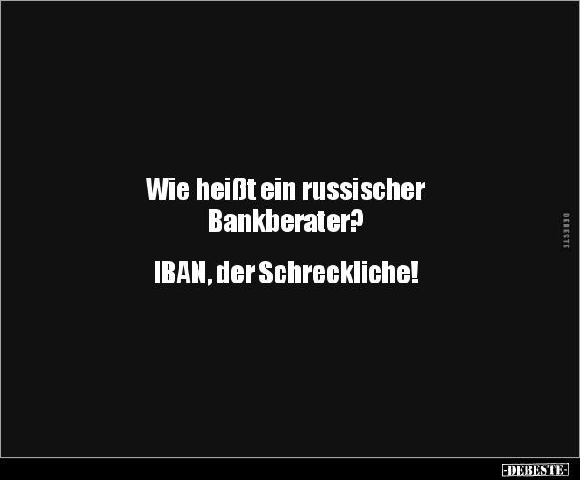 Wie heißt ein russischer Bankberater?... - Lustige Bilder | DEBESTE.de