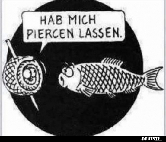 Hab mich piercen lassen...
