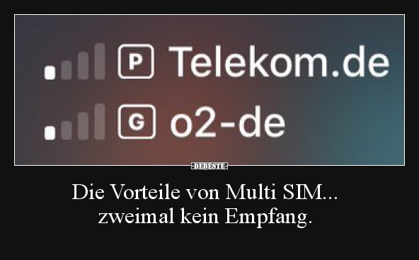 Die Vorteile von Multi SIM... zweimal kein Empfang... - Lustige Bilder | DEBESTE.de