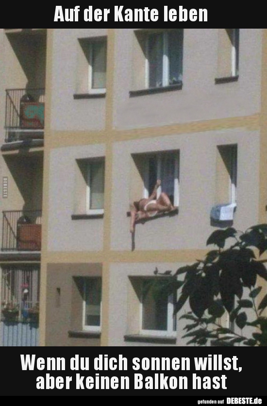 Auf der Kante leben - Wenn du dich sonnen willst, aber..