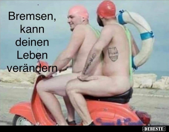 Bremsen, kann deinen Leben verändern..