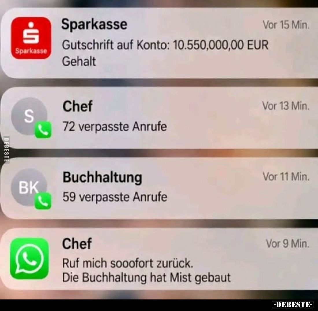 Ruf mich sooofort zurück. Die Buchhaltung hat Mist gebaut.